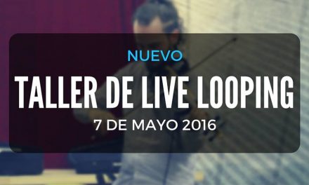 Taller de «Live Looping» en Madrid