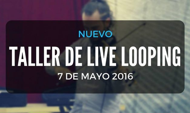 Taller de «Live Looping» en Madrid