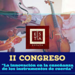 La asociación de profesores de cuerda ESTA España (European String Teachers Association) convoca su segundo congreso.