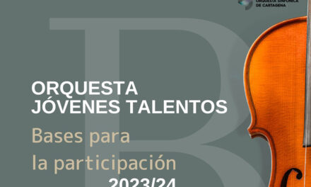 La Orquesta Jóvenes Talentos de Cartagena (OJTC), convoca audiciones para cubrir plazas en sus dos orquestas